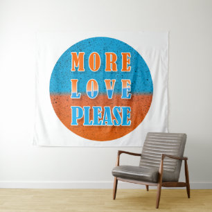 Tapiz MÁS AMOR POR FAVOR, diseño positivo