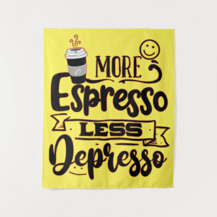 Tapiz Más Espresso Menos Depresso - Amor Espresso