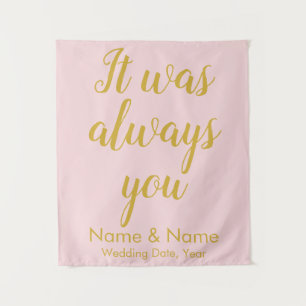 Tapiz Matrimonio personalizado Siempre fue usted Ceremon
