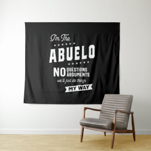 Tapiz Mens I m the Abuelo No Questions Arguments