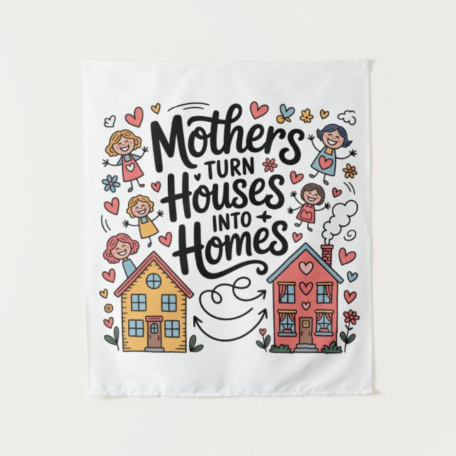 Tapiz Mothers Turn Houses Into Homes (Anverso)