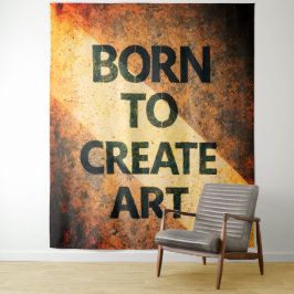 Tapiz Nacido para Crear Arte Cita Motivacional Texturiza
