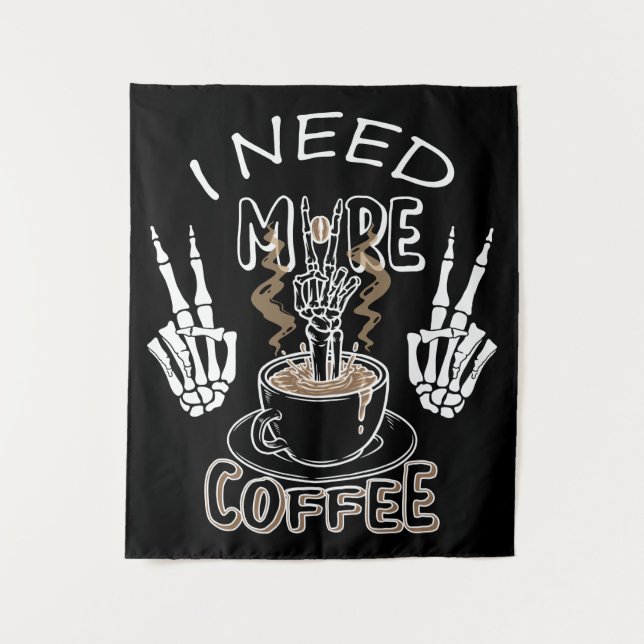 Tapiz Necesito más regalos de café para Halloween (Anverso)
