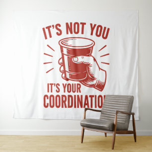Tapiz No eres tú, es tu coordinación Beer Pong