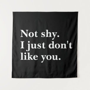 Tapiz No es tímido. Simplemente no me gustan tus comenta