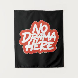 Tapiz No hay drama aquí