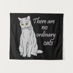 Tapiz No Hay Gatos Ordinarios - Gato Gris