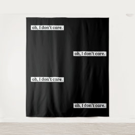Tapiz No me importa el mensaje sarcástico, no me importa