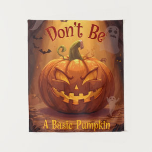 Tapiz No seas una calabaza básica, Halloween es gracioso