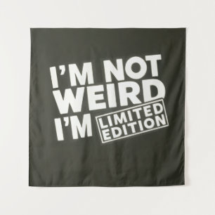 Tapiz No soy Weird Limited Edition Quote - Tapestry