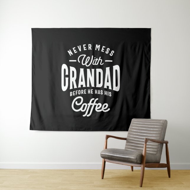 Tapiz Nunca Se Mueva Con El Abuelo Antes Del Café (In situ (horizontal))