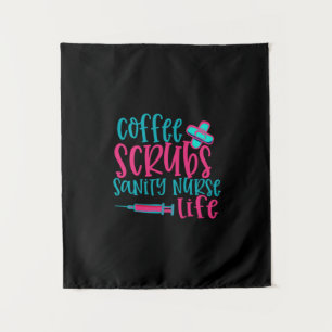 Tapiz Nurse Gift Coffee Scrubs Sanity Nurse Life
