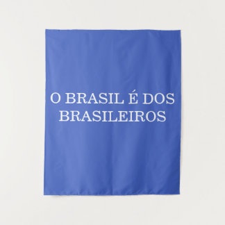 Tapiz O Brasil é dos Brasileiros Patriota Brasileño