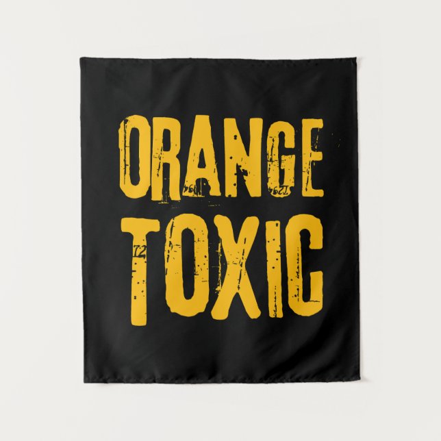 Tapiz Orange Toxic Unti Trump Political Resistance  (Anverso)