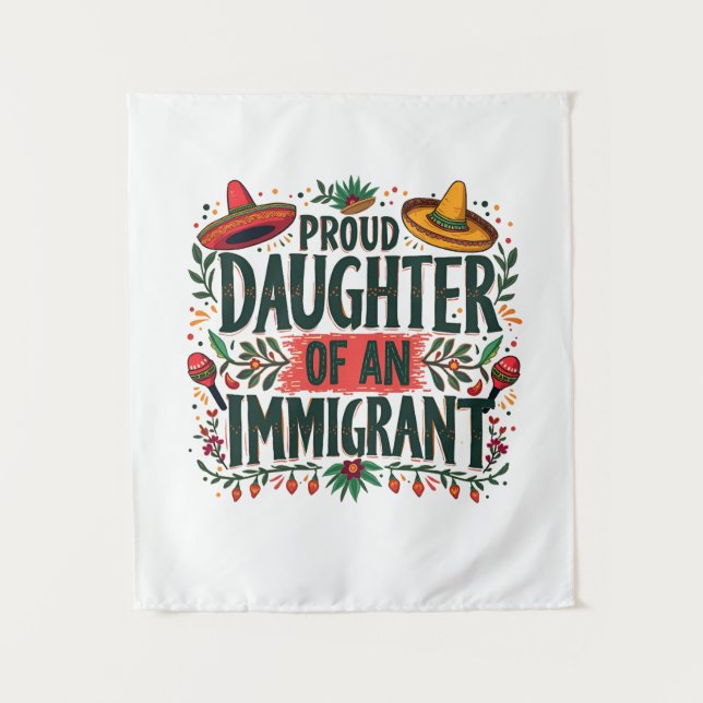Tapiz Orgullosa hija de un inmigrante mexicano (Anverso)