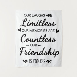 Tapiz Our Laughs Are Limitless Friendship Quote