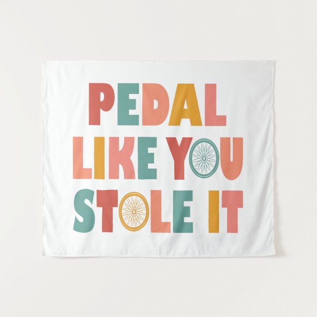 Tapiz Pedal como tú lo robaste - Cíclica divertida (Anverso (horizontal))
