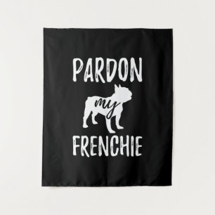 Tapiz perdonar a mi frenchie regalo de los propietario