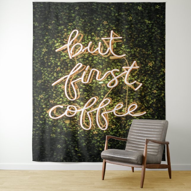 Tapiz Pero Primer Café, Neon Ilustra Cita Diciendo (In situ)