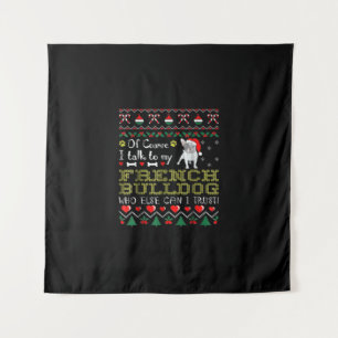 Tapiz Por Supuesto, Hablo Con Mi Bulldog Francés