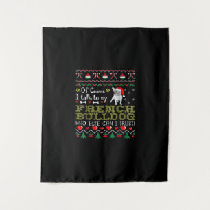 Tapiz Por Supuesto, Hablo Con Mi Bulldog Francés