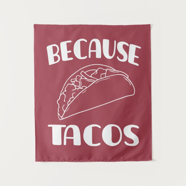 Tapiz Porque Tacos       (Anverso)