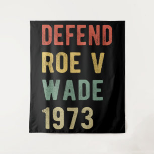 Tapiz Pro Aborto - Defiende Roe v Wade I