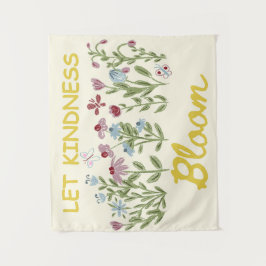 Tapiz Que la bondad florezca la flor