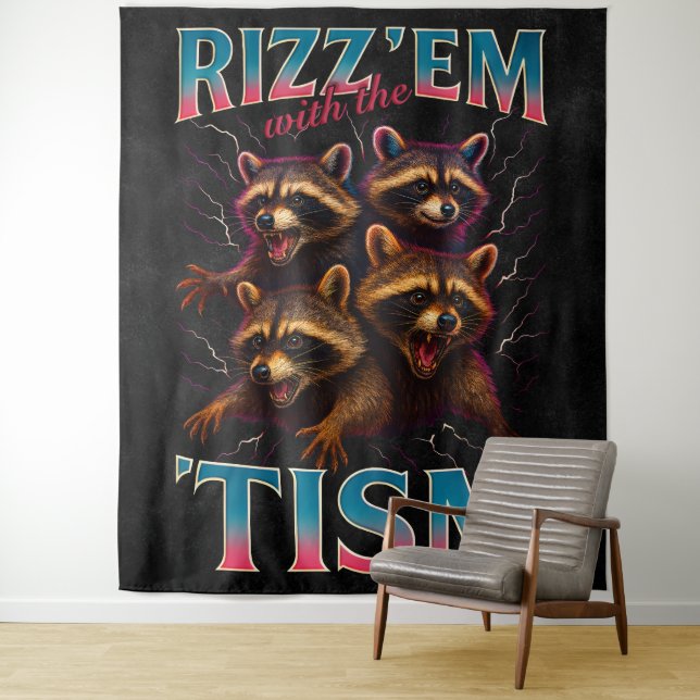 Tapiz Rizz Em With The Tism Meme Autism Funny Racoon (In situ)