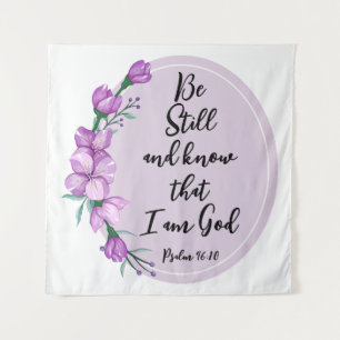 Tapiz Salmo 46:10 Be Still and know Purple Blossoms