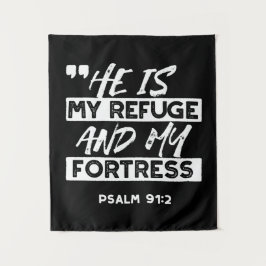 Tapiz Salmo 91:2 - Mi refugio y mi fortaleza cristiana