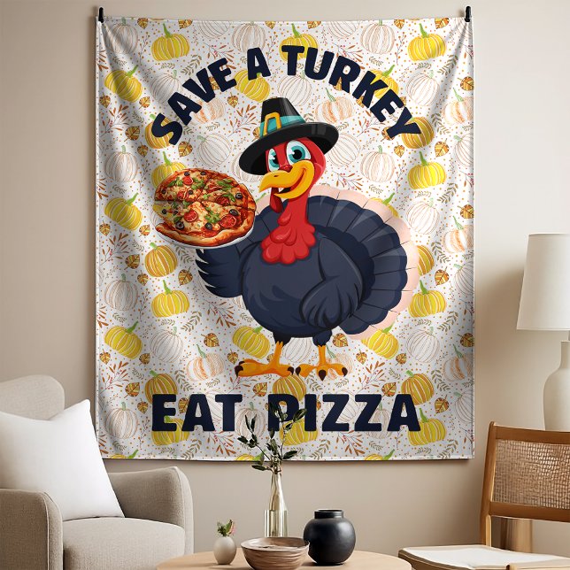 Tapiz Save A Turkey Eat Pizza Funny Happy Thanksgiving (Subido por el creador)