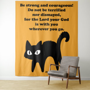 Tapiz Sé fuerte y valiente gato negro