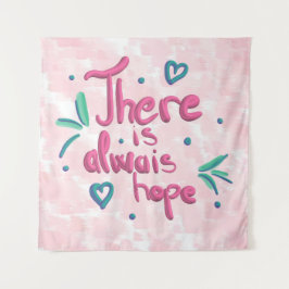 Tapiz Siempre hay esperanza