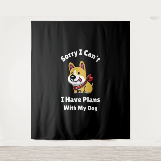 Tapiz Siento no poder, tengo planes con mi perro (Anverso)