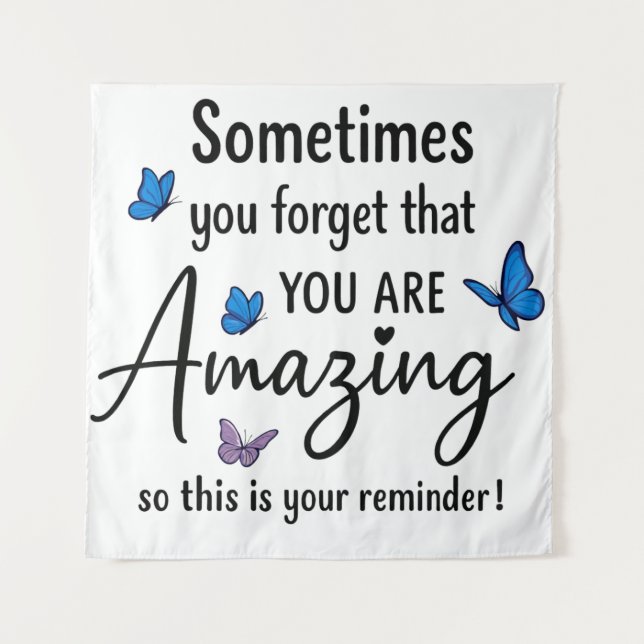 Tapiz Sometimes You Forget You Are Amazing (Anverso)