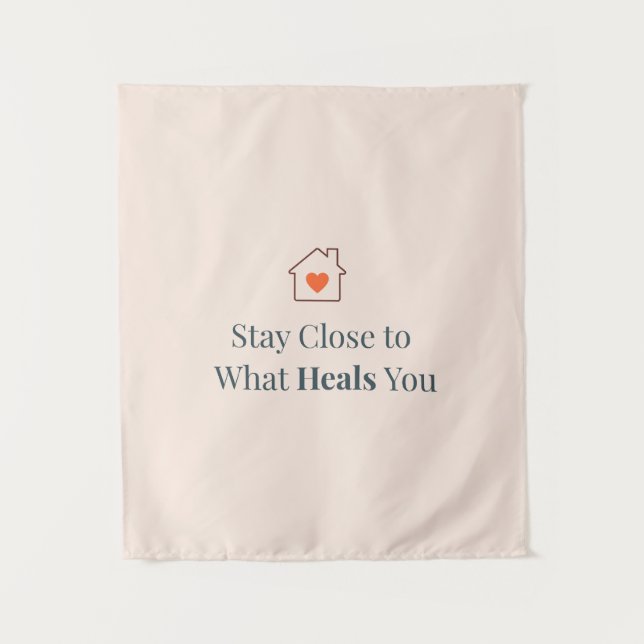 Tapiz Stay Close to What Heals You Minimal Motivational  (Anverso)
