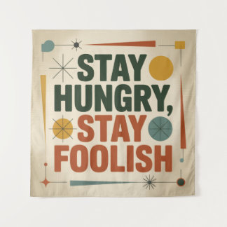Tapiz Stay Hungry, Stay Foolish