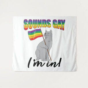 Tapiz Suena gay, estoy en gato