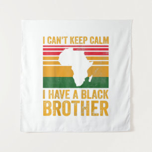 Tapiz Tengo Un Hermano Negro Para Hermana Negra
