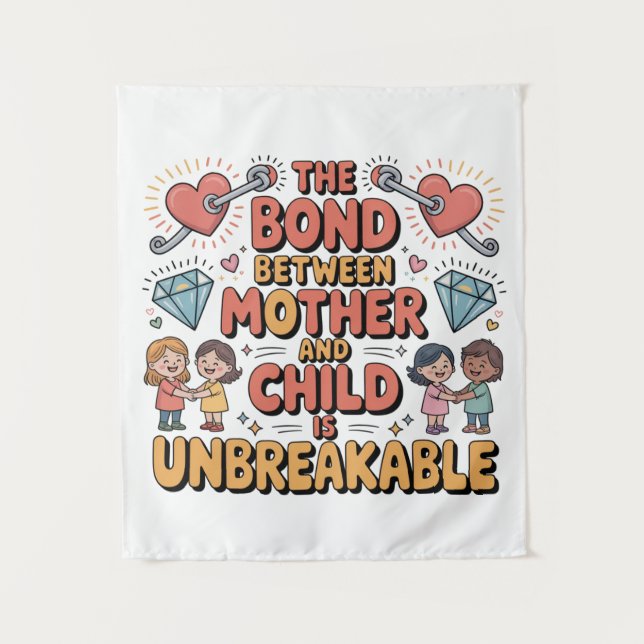 Tapiz The Bond Between Mother And Child Is Unbreakable (Anverso)
