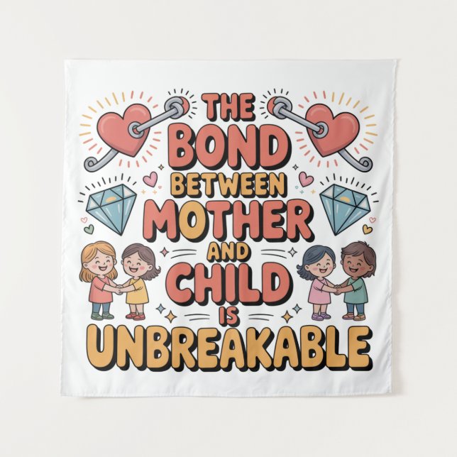 Tapiz The Bond Between Mother And Child Is Unbreakable (Anverso)