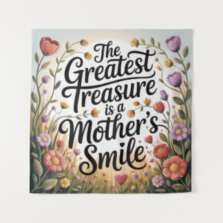 Tapiz The Greatest Treasure Is A Mother's Smile