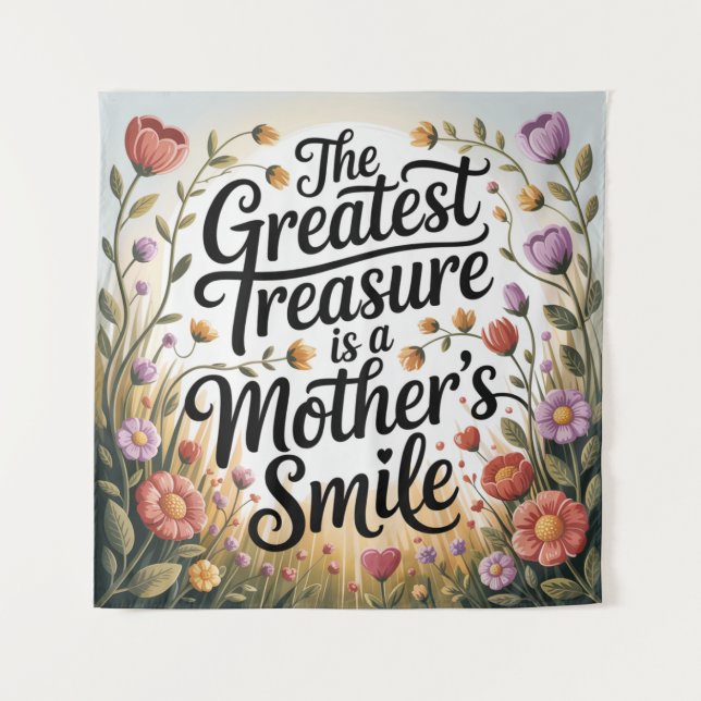 Tapiz The Greatest Treasure Is A Mother's Smile (Anverso)