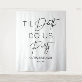 Tapiz  Til death do us party wedding thite backdro