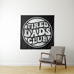 Tapiz Tired Dads Club Funny