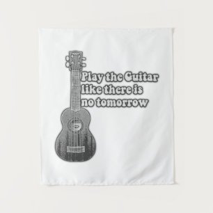 Tapiz Toca la guitarra como si no hubiera mañana