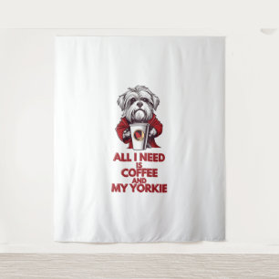 Tapiz Todo lo que necesito es café y yorkie