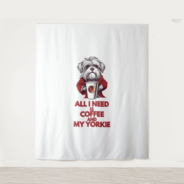 Tapiz Todo lo que necesito es café y yorkie (Anverso)