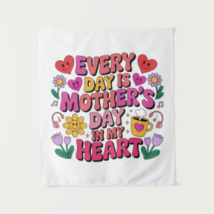Tapiz Todos los Días Son el Día de la Madre en Mi Corazó